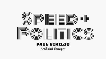 Power is Speed: Paul Virilio