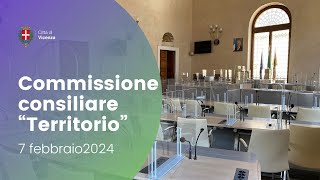 Commissione consiliare territorio 07 febbraio 2024