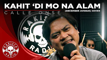 Kahit 'Di Mo Alam (December Avenue) Cover by Calle Onse | Rakista Live EP640