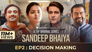 Sandeep Bhaiya | Web Series | EP 02 | Decision Making