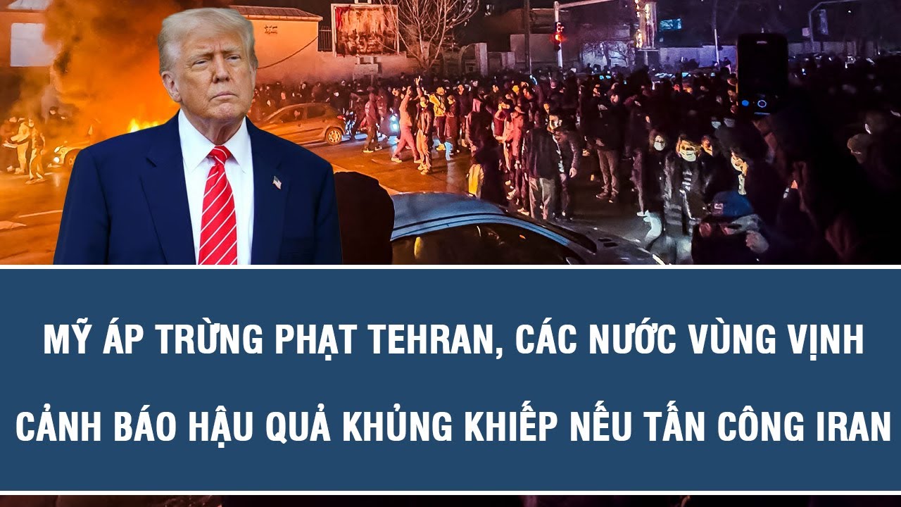 Mỹ áp trừng phạt Tehran, các nước Vùng Vịnh cảnh báo hậu quả khủng khiếp nếu tấn công Iran