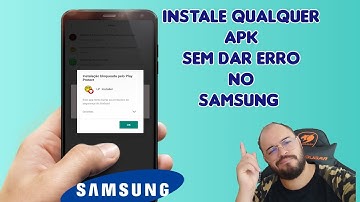 Samsung não quer instalar APK como resolver fácil