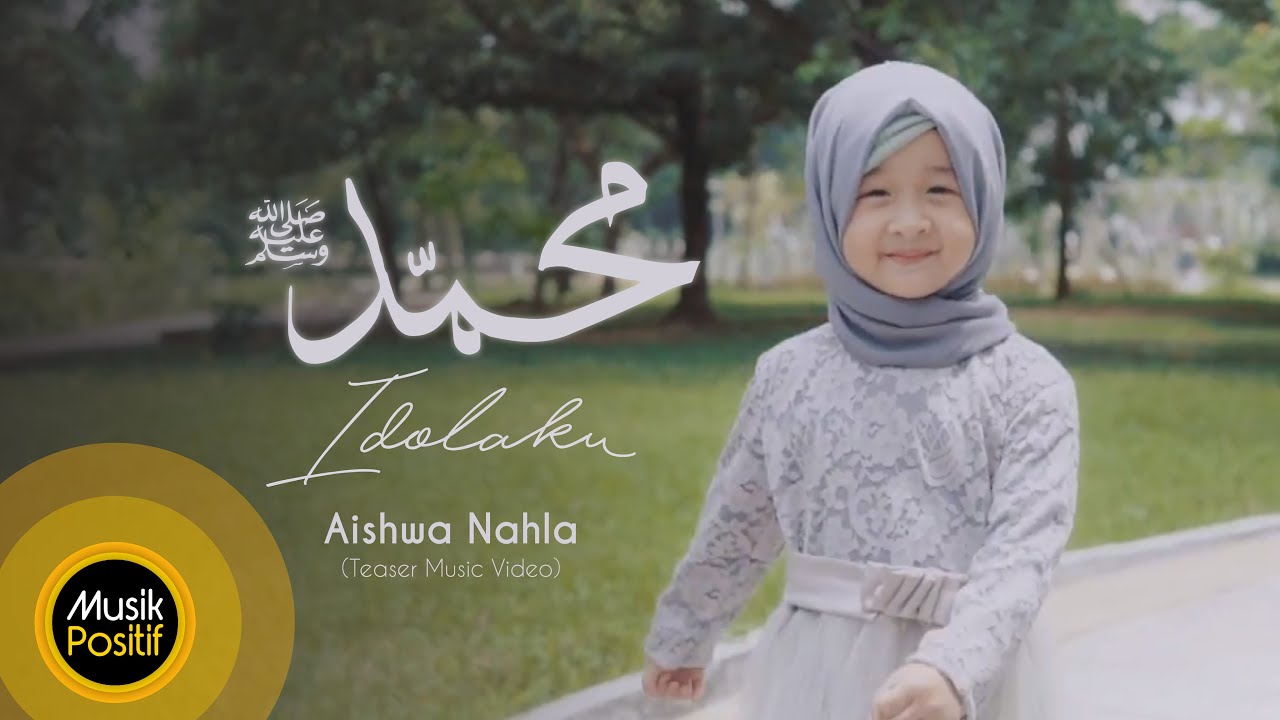 Aishwa Nahla   Muhammad SAW Idolaku Teaser Music Video