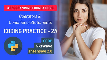 Python Coding Practice 2A CCBP | Programming Foundations | NxtWave