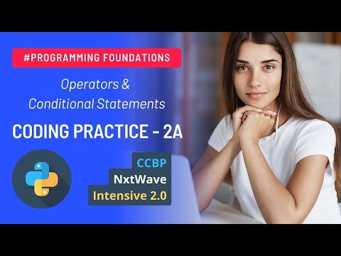 Python Coding Practice 2A CCBP | Programming Foundations | NxtWave