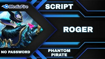 Skin Script Roger Epic ( PHANTOM PIRATE ) Full Effect - Full Voice No Password ( AULUS PATCH )