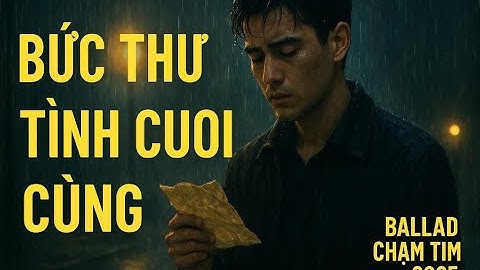 Bức Thư Tình Cuối Cùng | Khiến Bạn Rơi Nước Mắt Ngay! | Lê Đồng