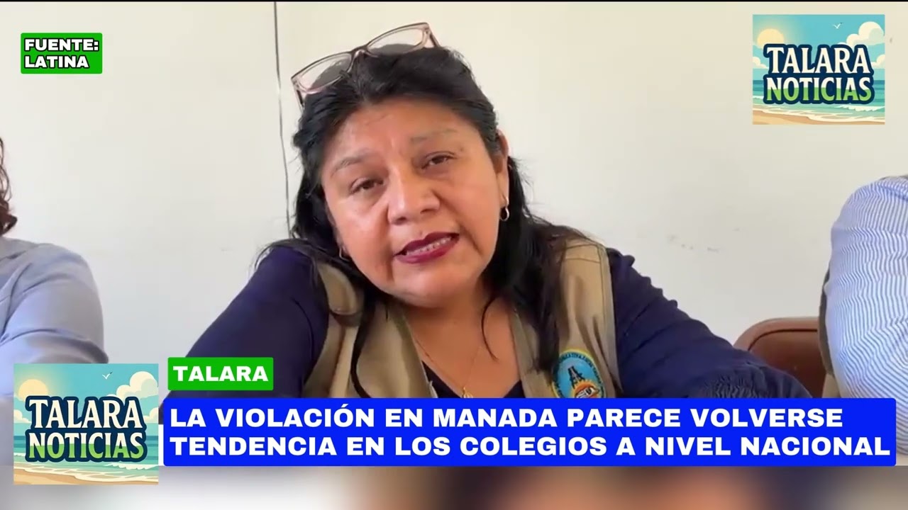INDIGNACIÓN EN TALARA: INVESTIGAN PRESUNTO CASO DE VIOLACIÓN SEXUAL EN UNA INSTITUCIÓN EDUCATIVA