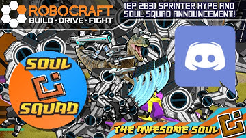 Robocraft (EP 283) Sprinter Hype and Soul Squad Announcement!