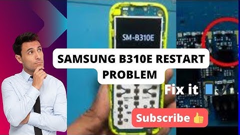 samsung B310E auto on off/restart problem solutions ,fix & and restoration it..mobile book📱✔
