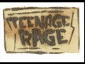 TEENAGE RAGE NOTHING LIKE