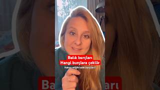 Balık burçları hangi burçlara çekilir #yayburcu #ikizlerburcu #oğlakburcu #balıkburcu #burçuyumu
