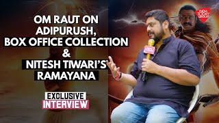 Om Raut Opens Up About Adipurush, Prabhas, Nitesh Tiwari’s Ramayana And Box Office Collection