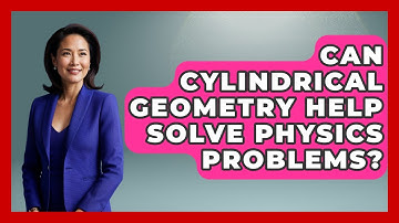 Can Cylindrical Geometry Help Solve Physics Problems? - All About Geometry