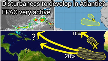 Tropical disturbances in Atlantic to develop? • Pacific very active