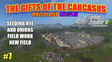 FS17 - The Gifts of the Caucasus Map "Multiplayer Letsplay" Part 7