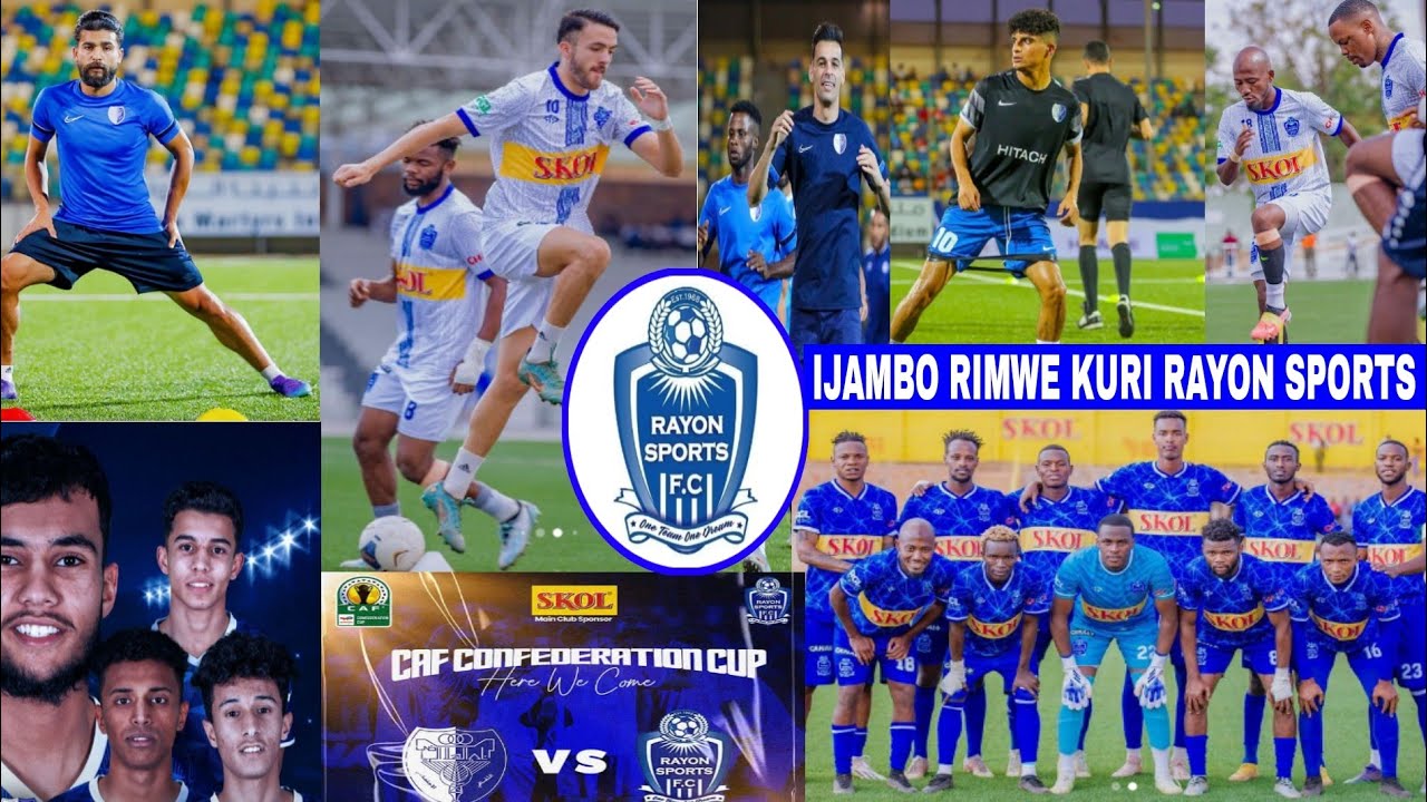 Rayon sports muri CAF Confederation Cup izakina na Al Hilal ...
