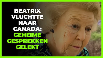 Waarom vluchtte prinses Beatrix naar Canada: ´Geheime gesprekken gelekt´