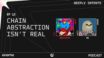 Deeply Intents - Episode 13: Chain Abstraction Isn