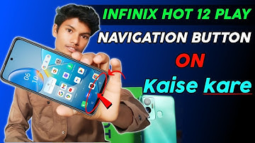 Infinix Hot 12 play Back Button, Infinix Hot 12 Play Navigation Bar, How to change Navigation Bar