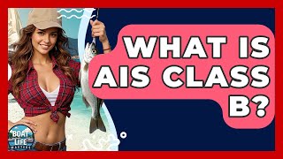 Download Lagu What Is AIS Class B? - Boat Life Masters MP3 Download Lagu What Is AIS Class B? - Boat Life Masters MP3