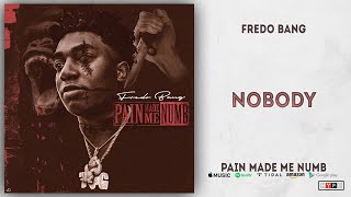 Fredo Bang - Nobody (Pain Made Me Numb)