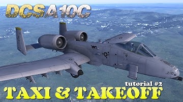 DCS A-10C Tutorial 2 : Taxi and Takeoff