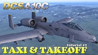 DCS A-10C Tutorial 2 : Taxi and Takeoff