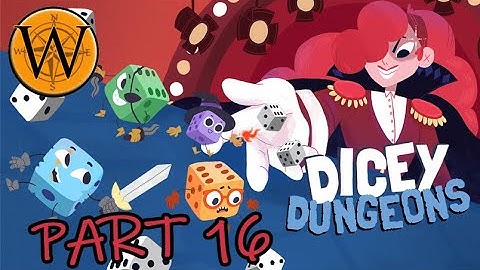 Dicey Dungeons, Part 16, The Inevitability of Rust