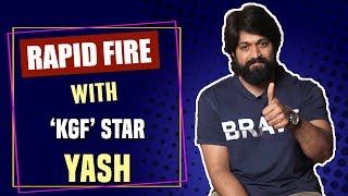Rapid Fire with KGF star Yash