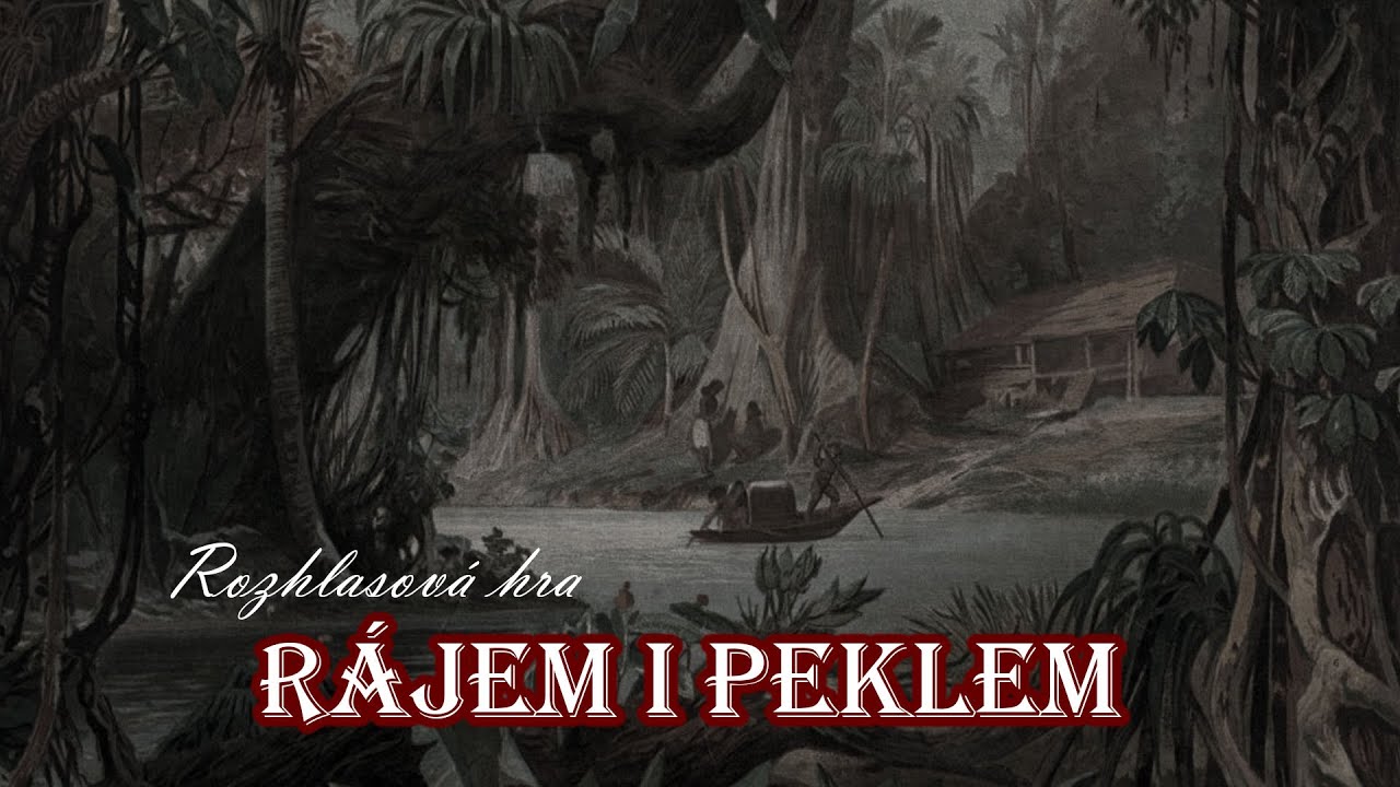 Rájem i peklem | Rozhlasová hra