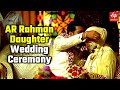 Ar rahman daughter wedding released  khatija rahman married with riyasdeen shaik mohamed