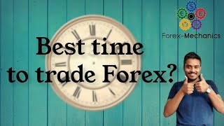 What is the Best time to trade Forex?
