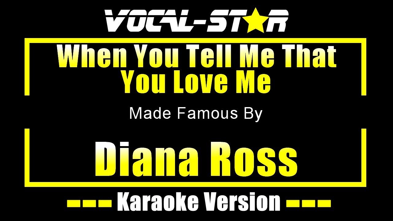 When You Tell Me That You Love Me - Diana Ross KARAOKE