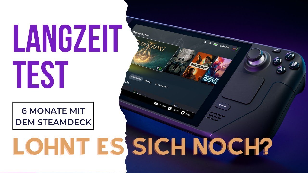 Steam Deck Review/Test nach 6 Monaten lohnt es sich 2023
