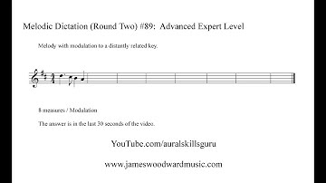Melodic Dictation #89 (Round Two) - Modulation, Distantly Related Key