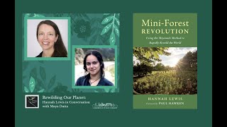 Rewilding Our Planet Using the Miyawaki Method: Hannah Lewis & Maya Dutta
