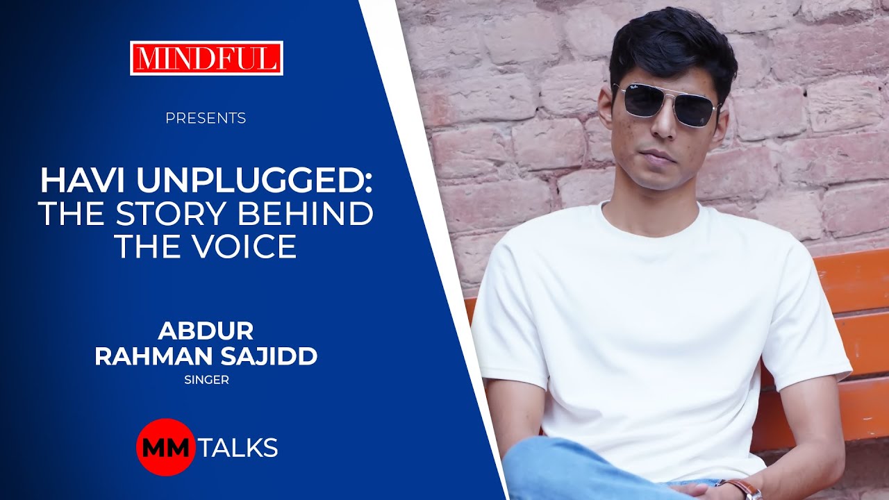 Abdur R Home HAVI Unplugged: The Story Behind the Voice | Abdur Rahman Sajid | MM ...