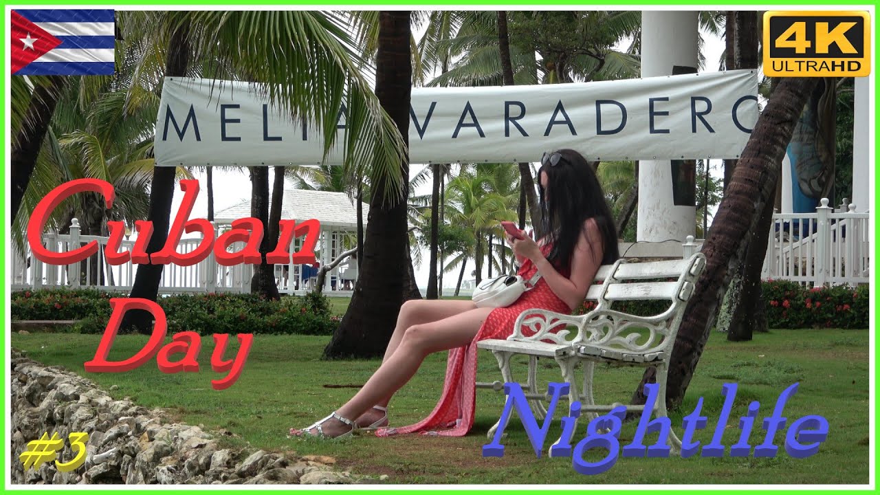 Cuba Varadero, Day and Nightlife. YouTube