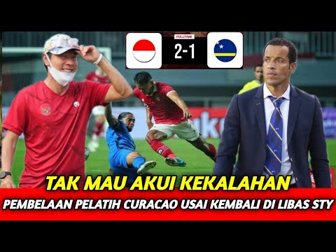 🔴 Kembali Di bantai Timnas Indonesia 2-1 Begini Komentar Mengejutkan Pelatih Curacao