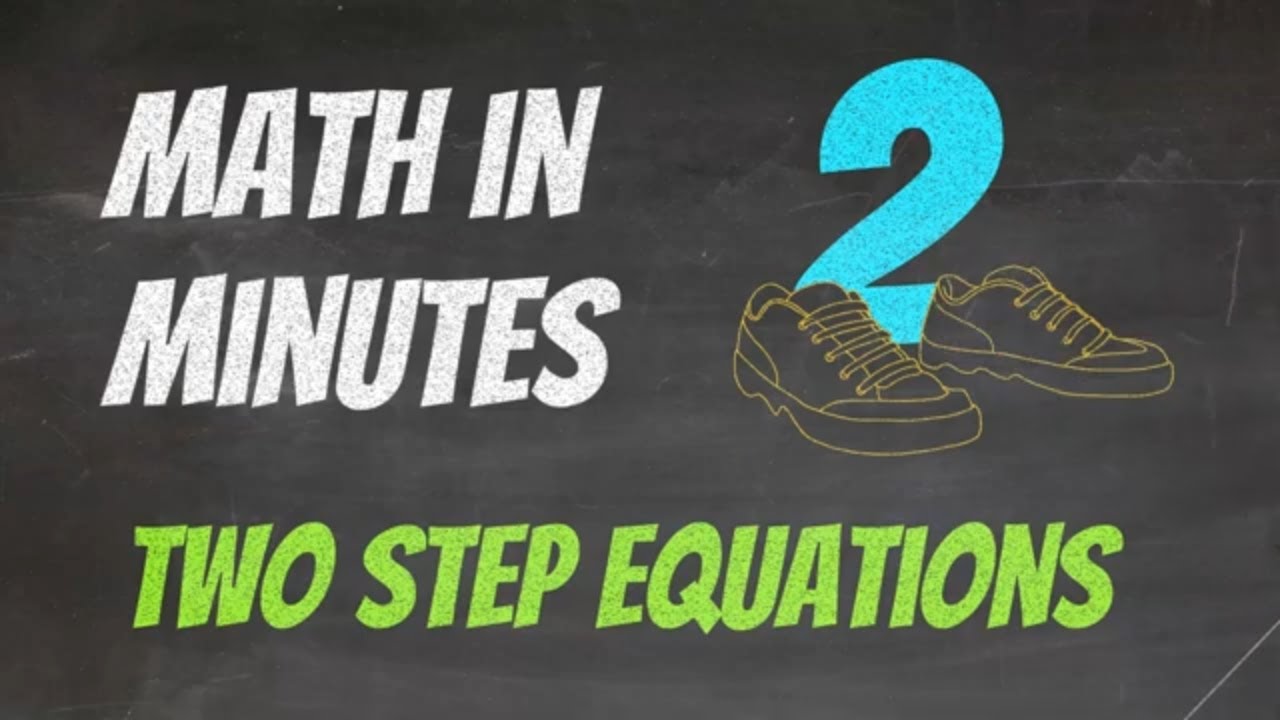 Simple Steps to Create and Solve 2 Step Equations | Math in Minutes ...