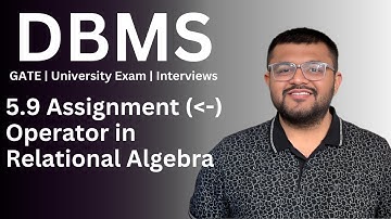 5.9 Assignment Operator in Relational Algebra | Database Management Systems