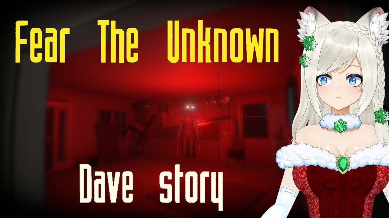 Unknown Dave Randy Now Probing....The Protagonist - Fear The Unknown: Dave Story (Chapter ...