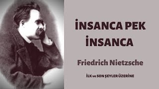 '' İlk ve Son Şeyler Üzerine '' Friedrich Nietzsche   Sesli Kitap 1. Bölüm