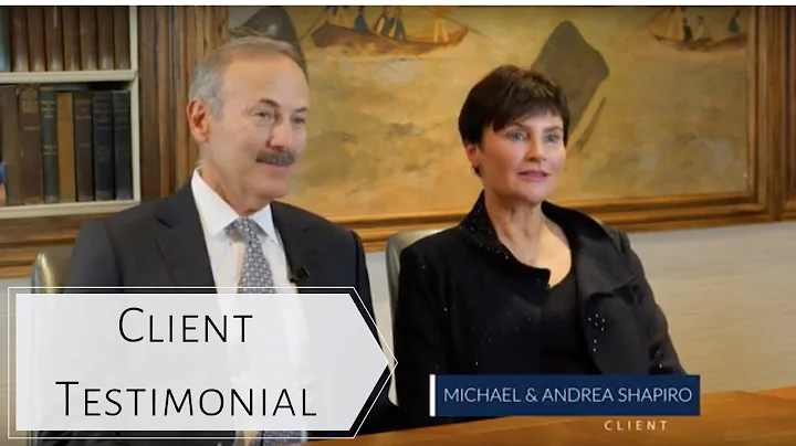 Dr. Michael and Andrea Shapiro  Client Testimonial