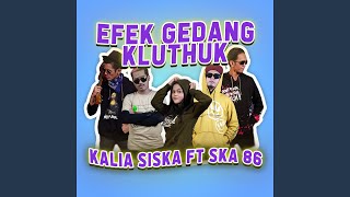 EFEK GEDANG KLUTUK (feat. SKA 86)