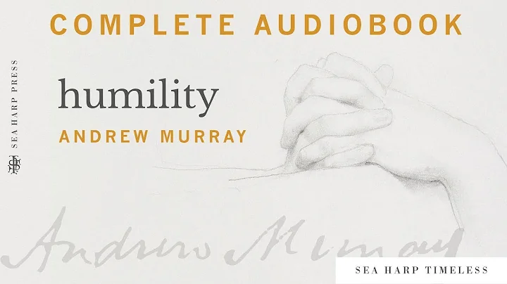 Humility - Andrew Murray (COMPLETE AUDIO BOOK)