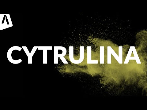 CYTRULINA I Jak działa i co daje?