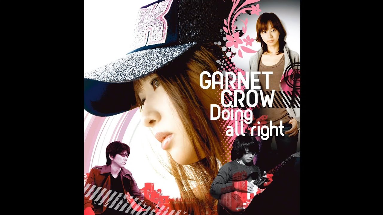 GARNET CROW「Doing all right」 auf YouTube ansehen GARNET CROW「Doing all right」 auf YouTube ansehen