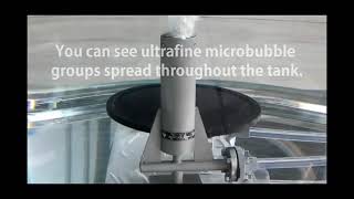 Microbubble groups created by the OHR AERATOR DEMONSTRATION マイクロバブル